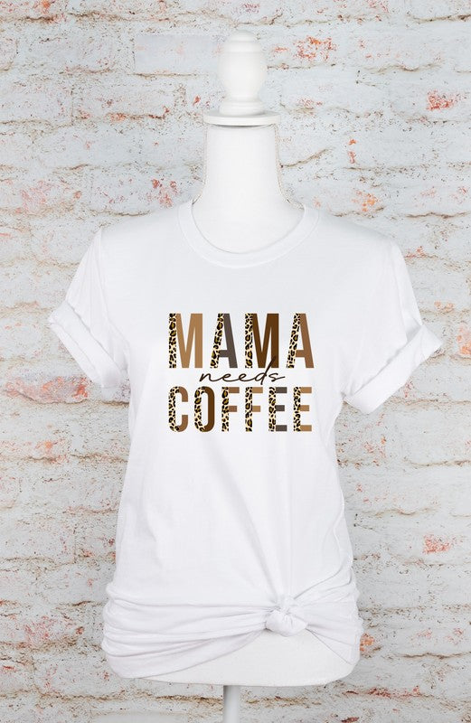 Mama Needs Coffee Leopard Graphic Tee
