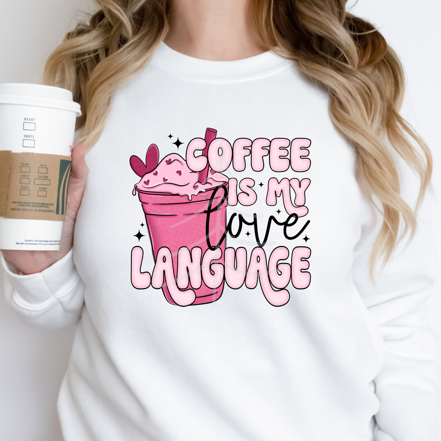 Coffee is My Love Language Sweatshirt